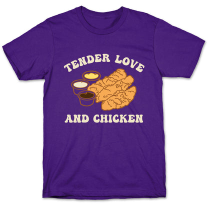 Tender Love And Chicken T-Shirt