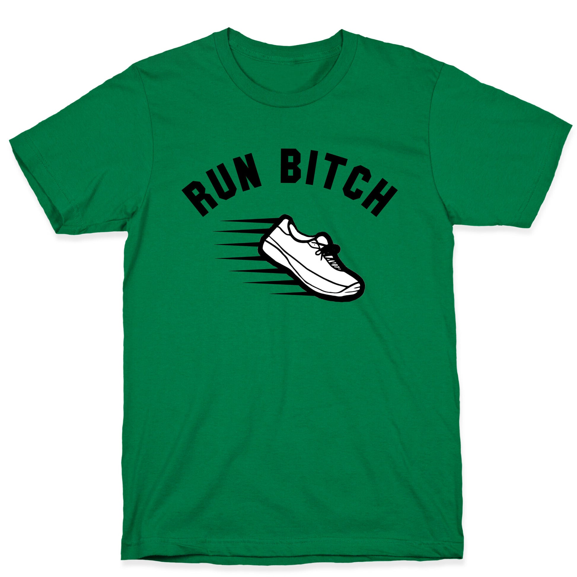 Run Bitch T-Shirt