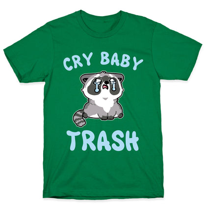 Cryb Baby Trash T-Shirt