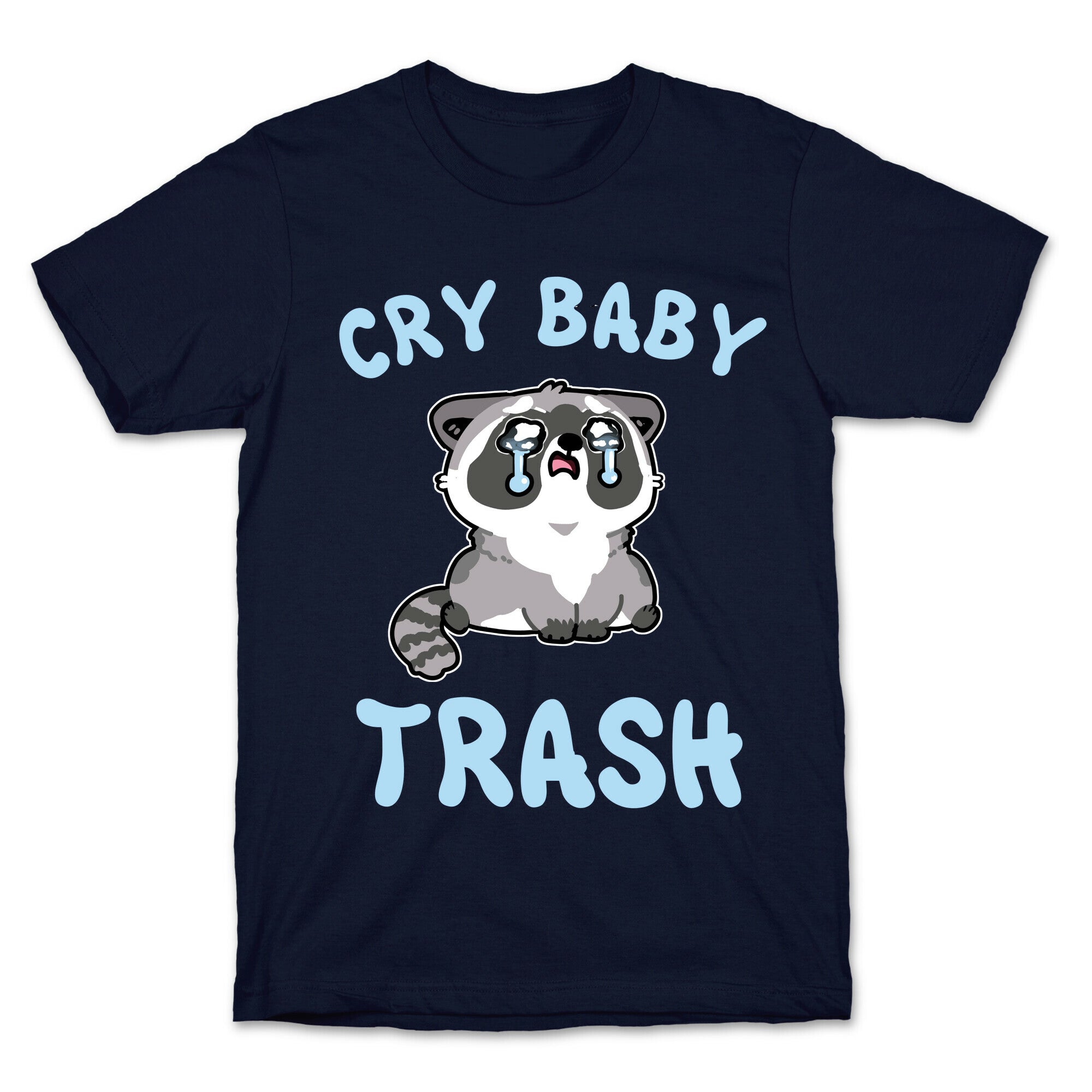 Cryb Baby Trash T-Shirt