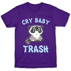 Cryb Baby Trash T-Shirt