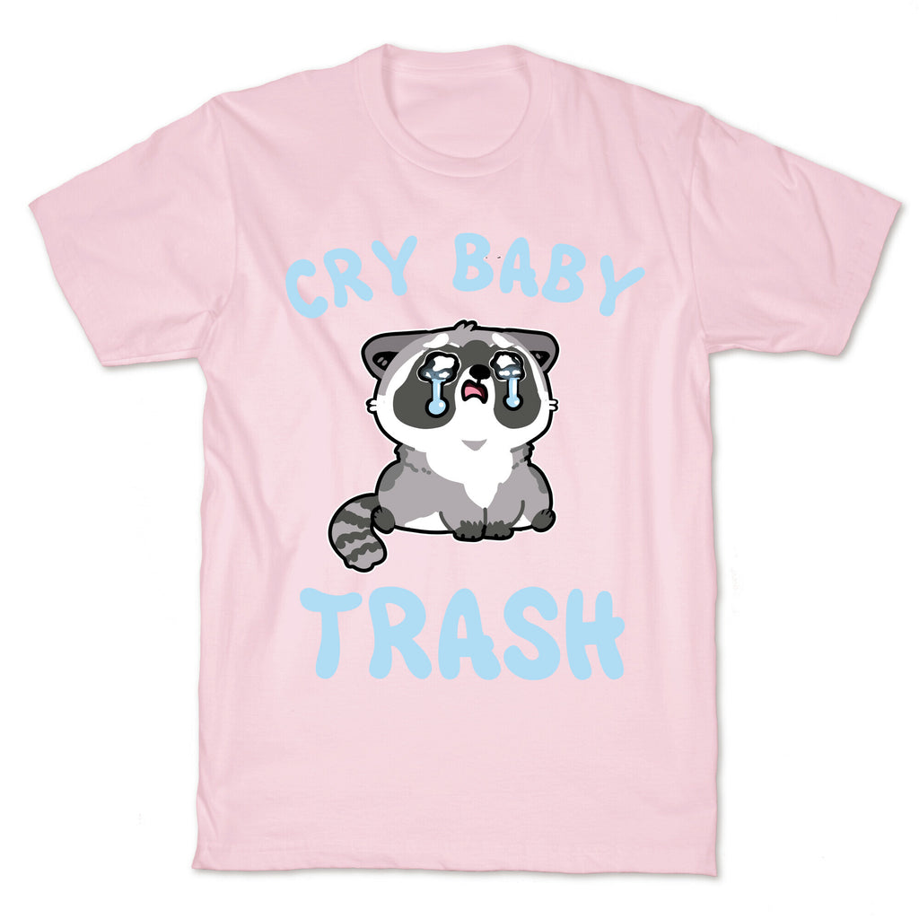 Cryb Baby Trash T-Shirt