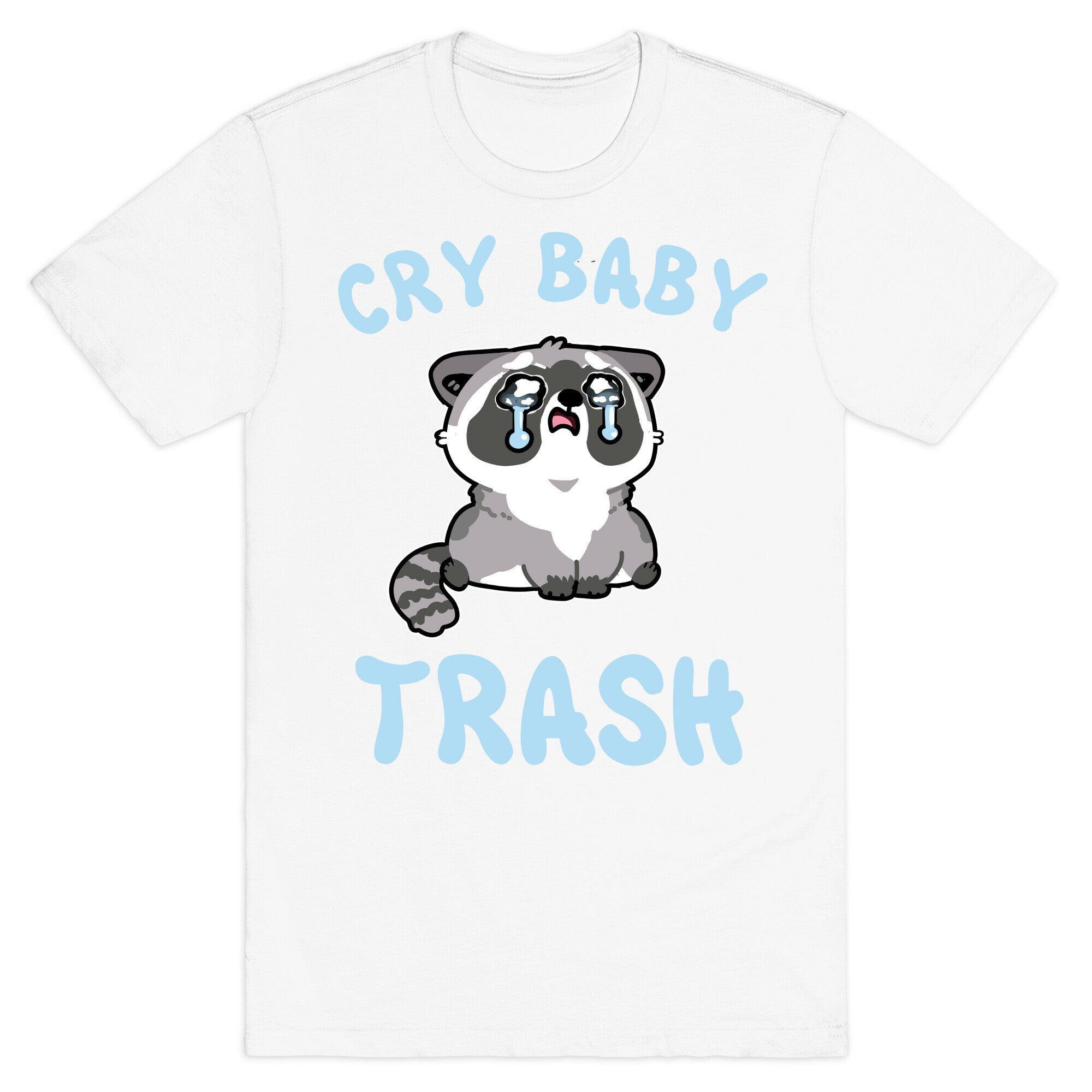 Cryb Baby Trash T-Shirt