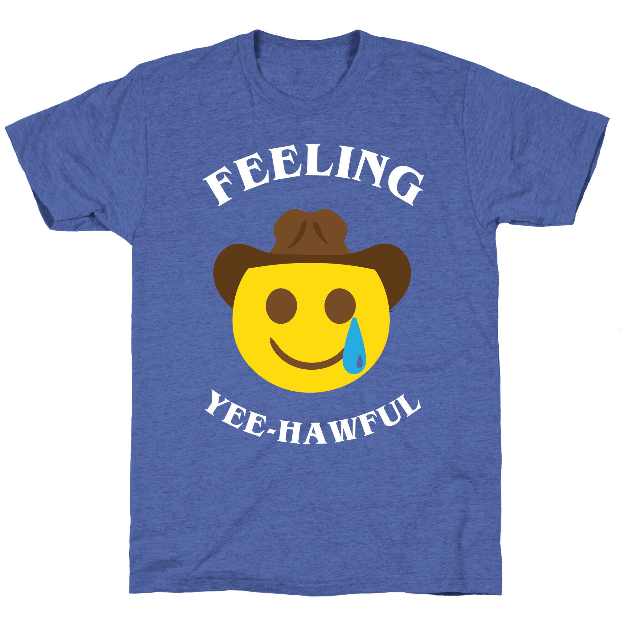 Feeling Yee-hawful Unisex Triblend Tee
