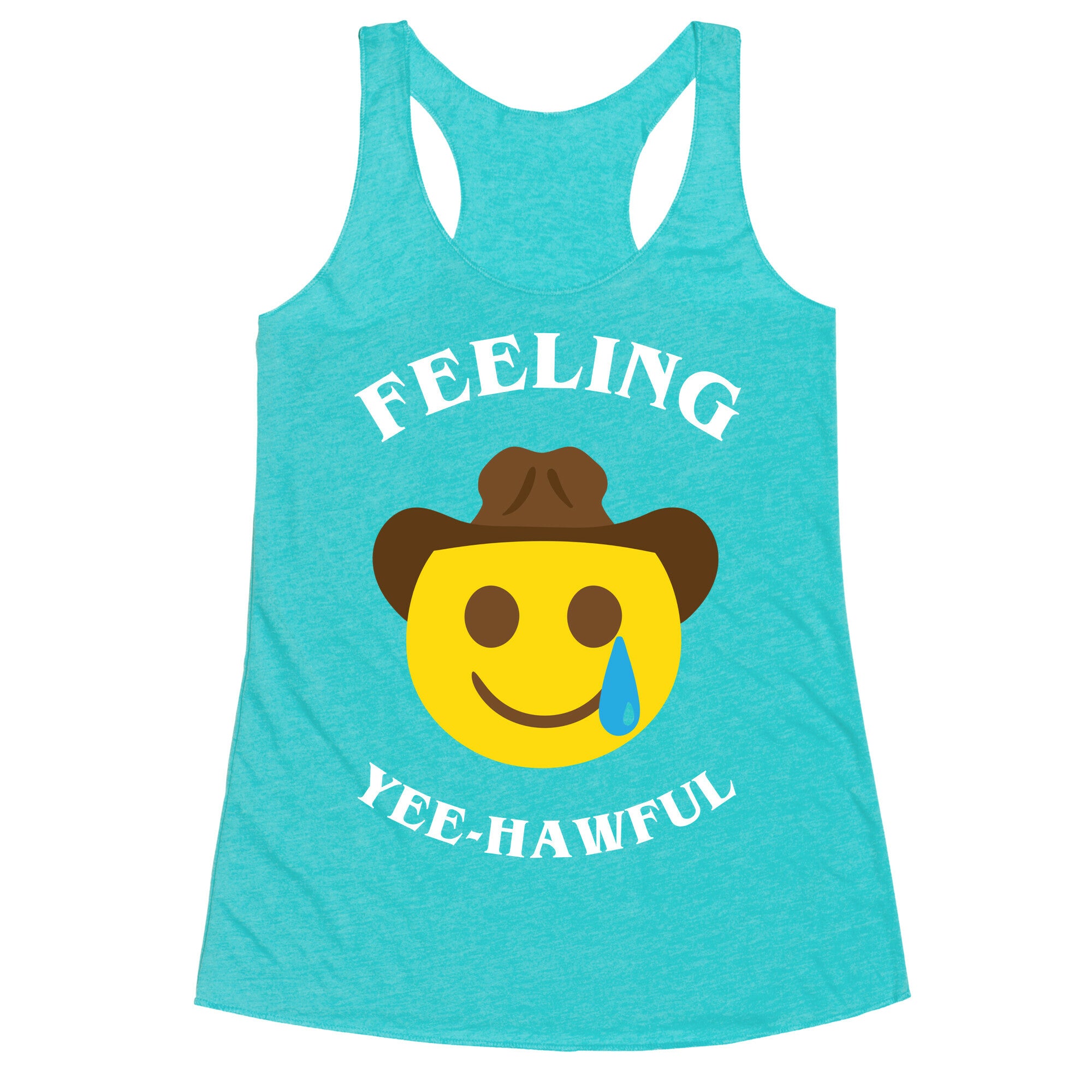 Feeling Yee-hawful Racerback Tank