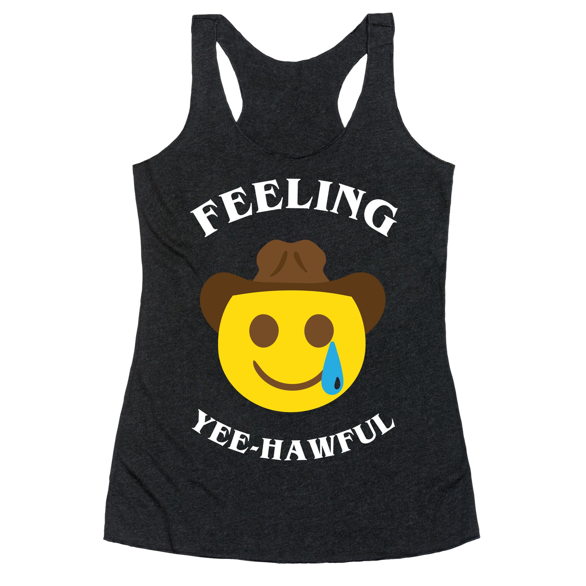 Feeling Yee-hawful Racerback Tank