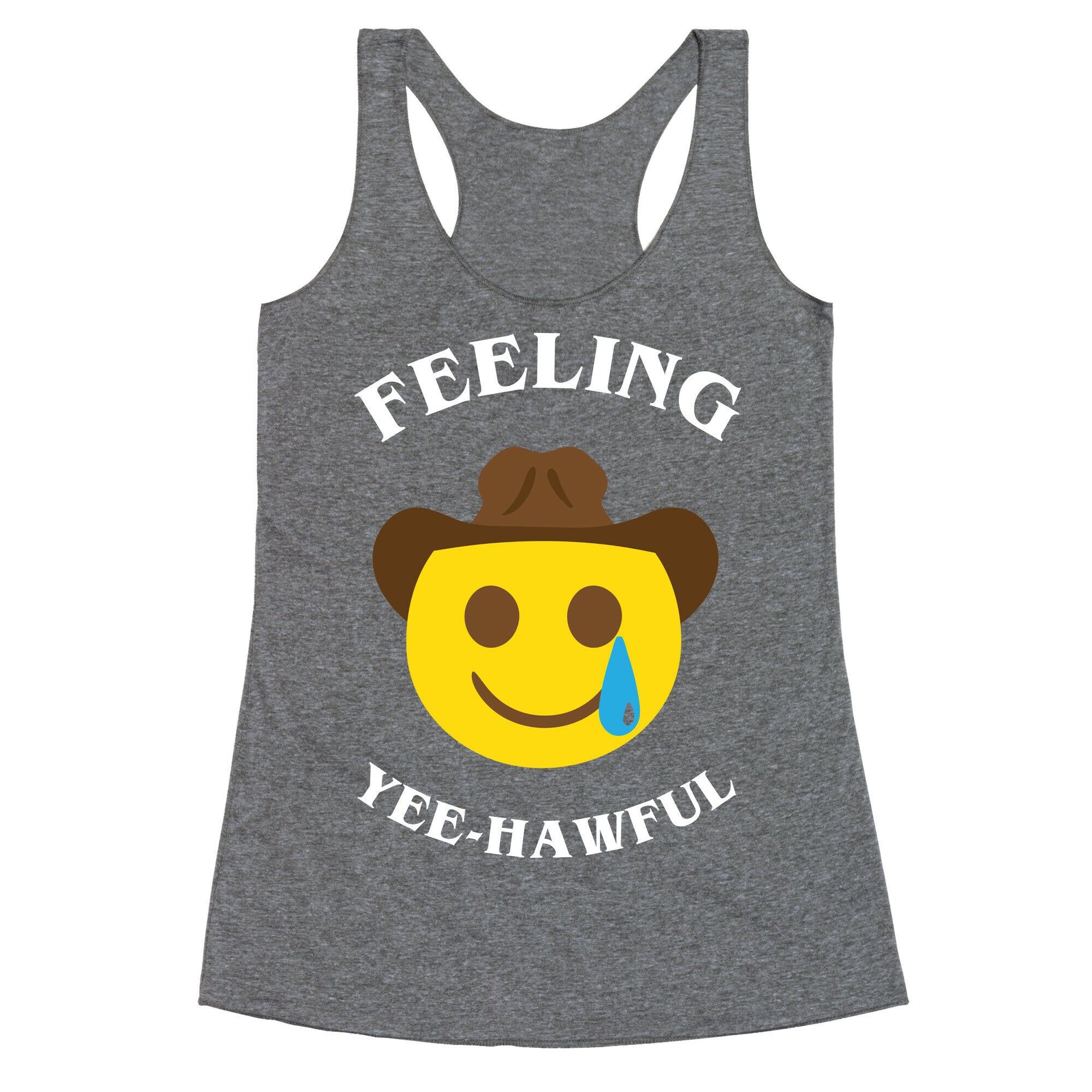 Feeling Yee-hawful Racerback Tank