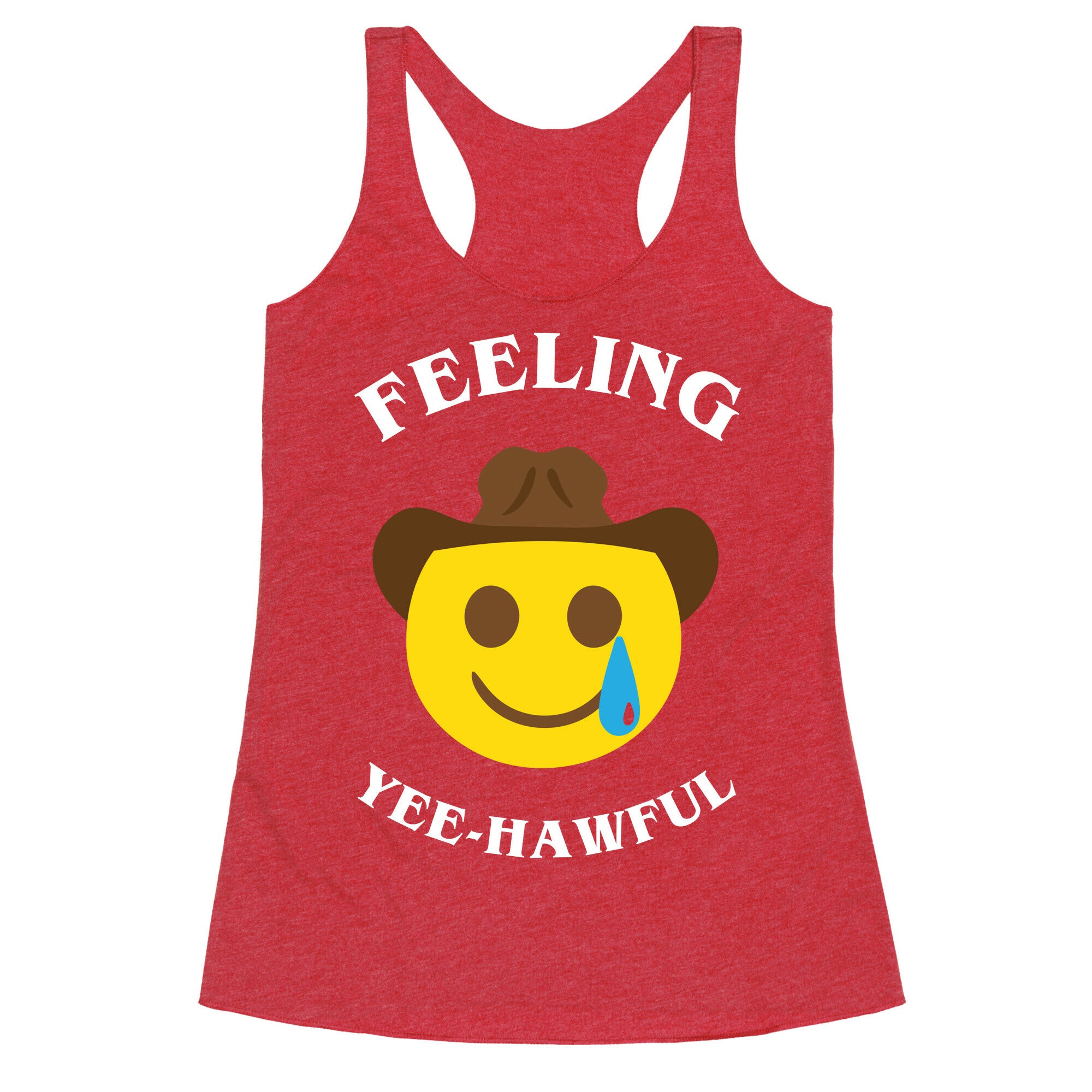 Feeling Yee-hawful Racerback Tank