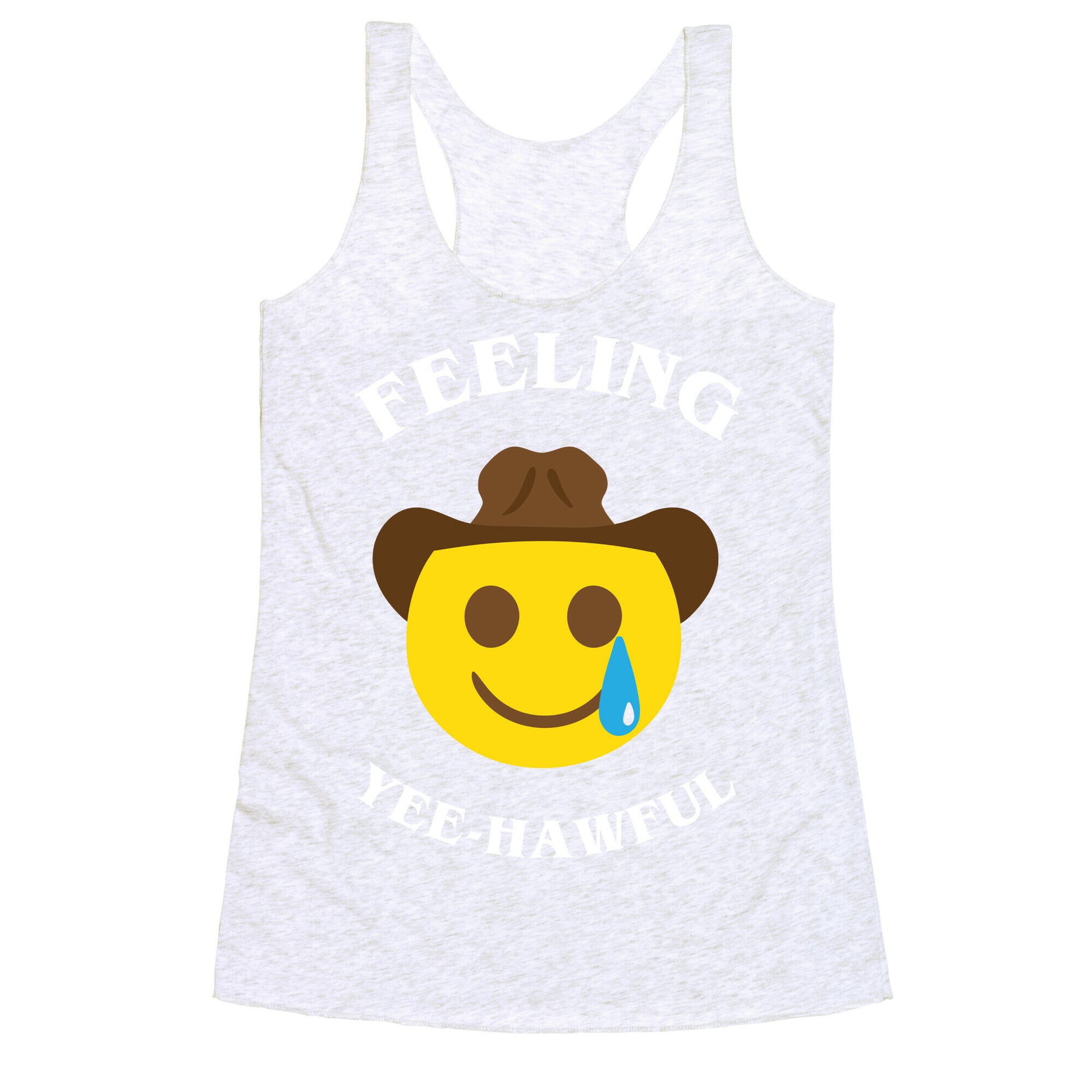 Feeling Yee-hawful Racerback Tank