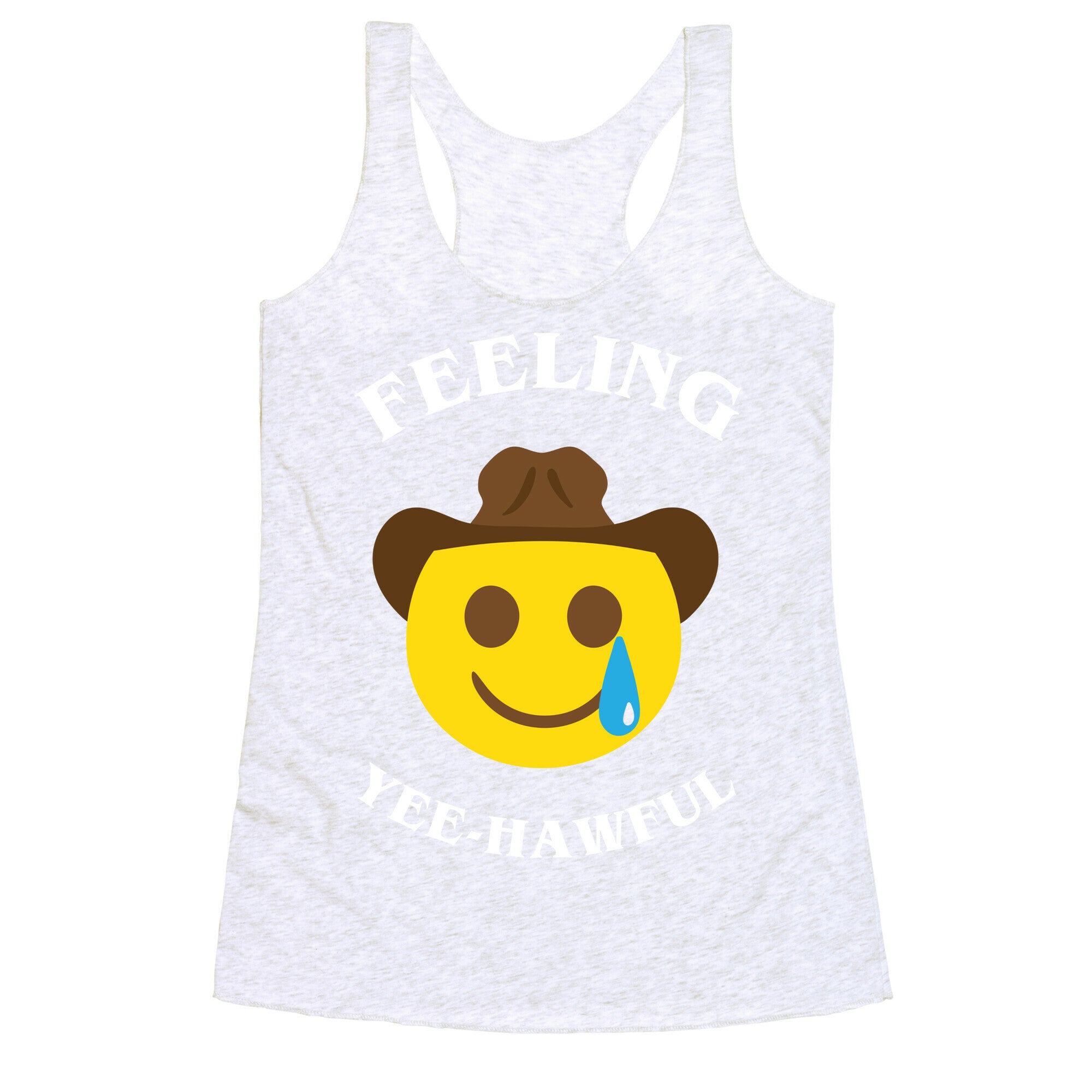 Feeling Yee-hawful Racerback Tank