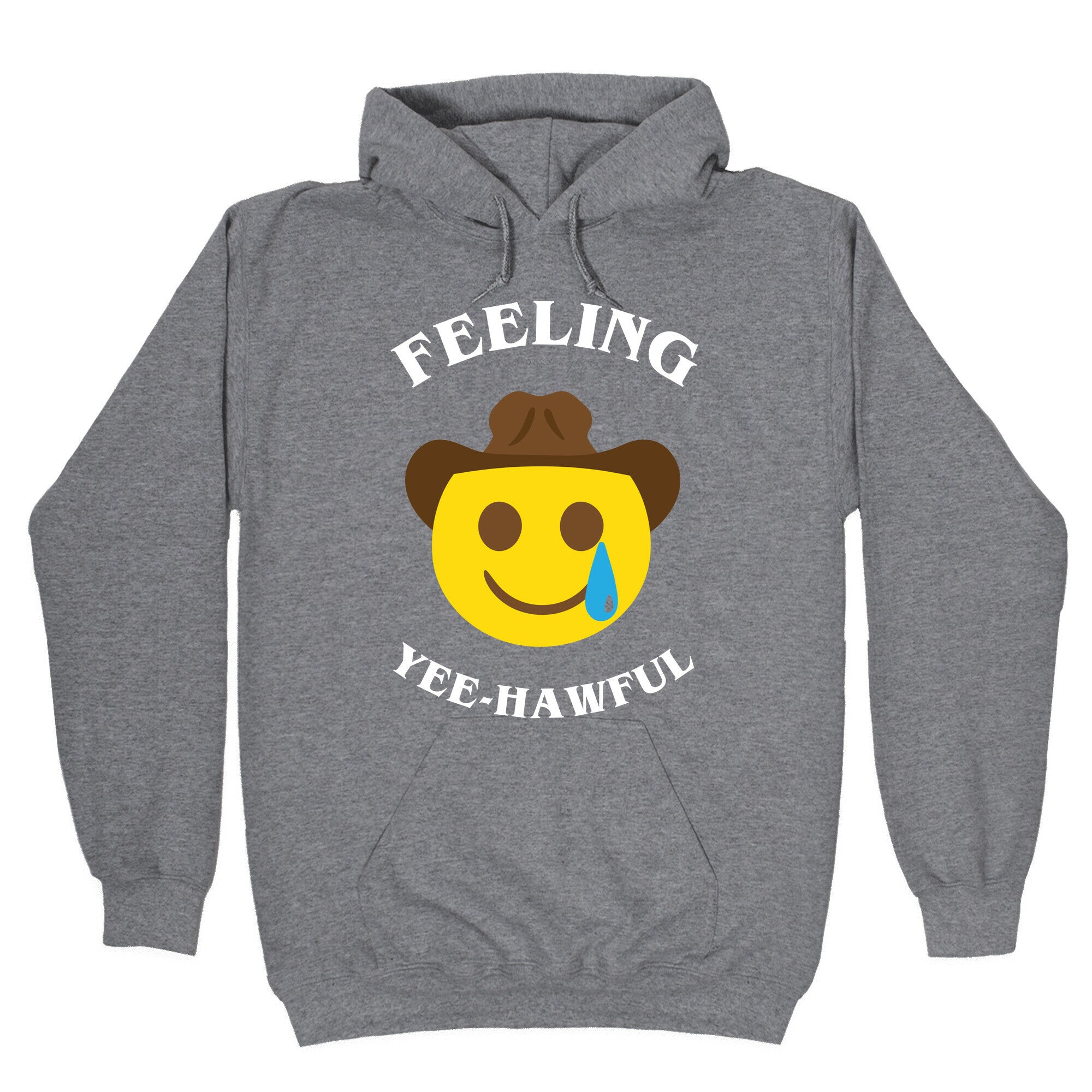 Feeling Yee-hawful Hoodie