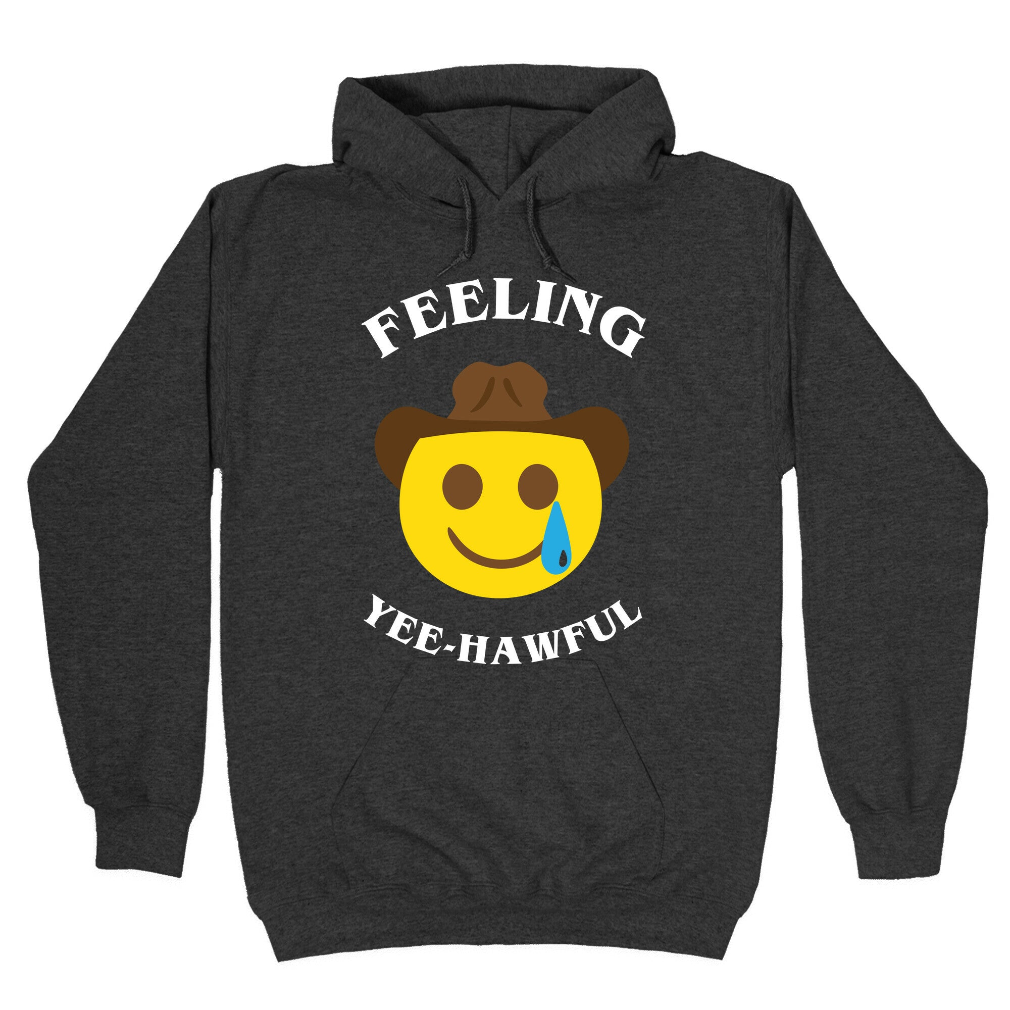 Feeling Yee-hawful Hoodie