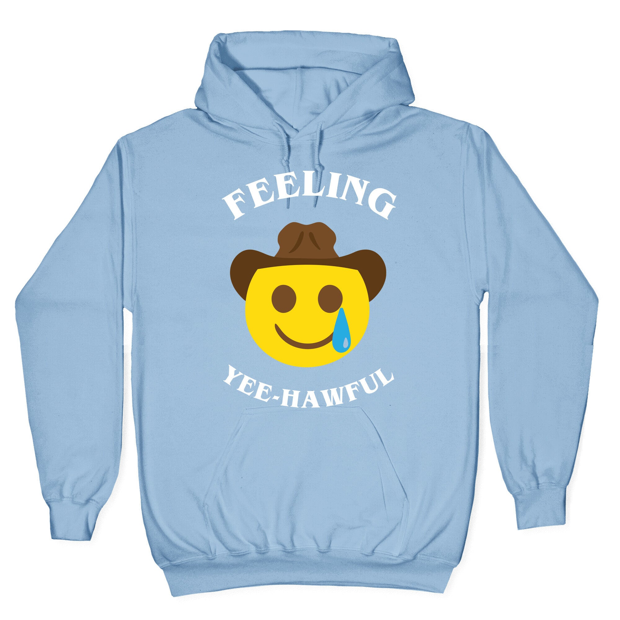 Feeling Yee-hawful Hoodie