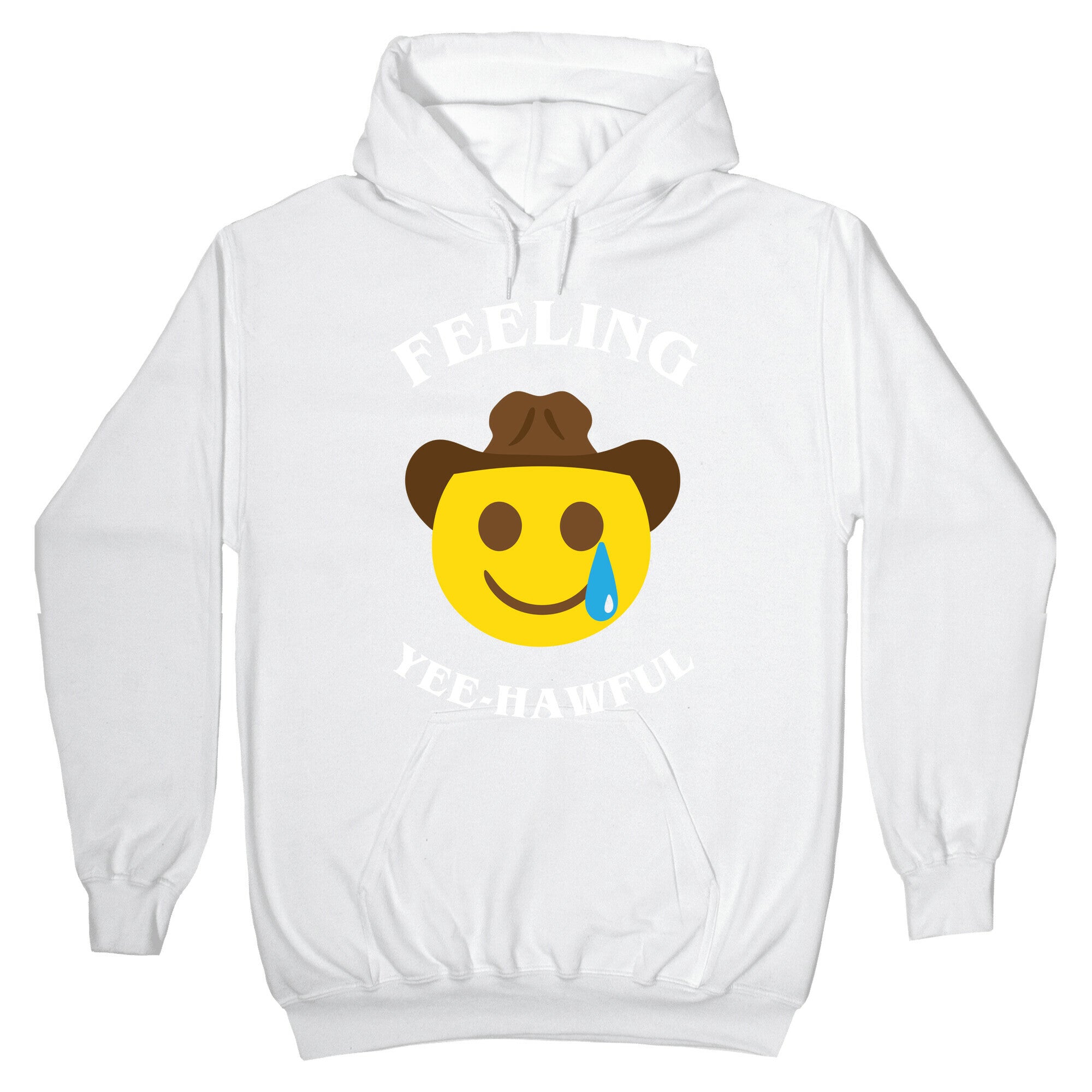 Feeling Yee-hawful Hoodie