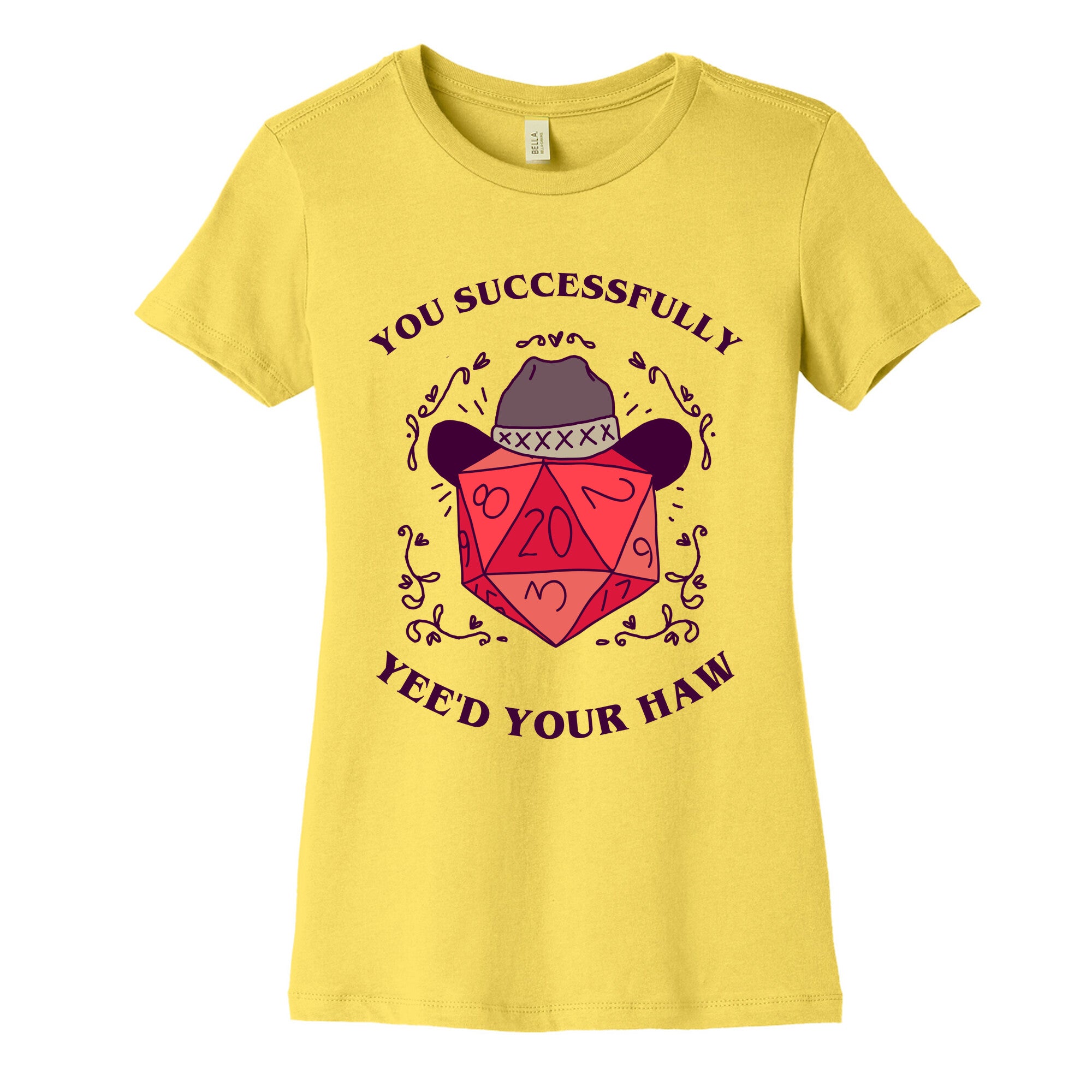 You Successfully Yee'd Your Haw Women's Cotton Tee