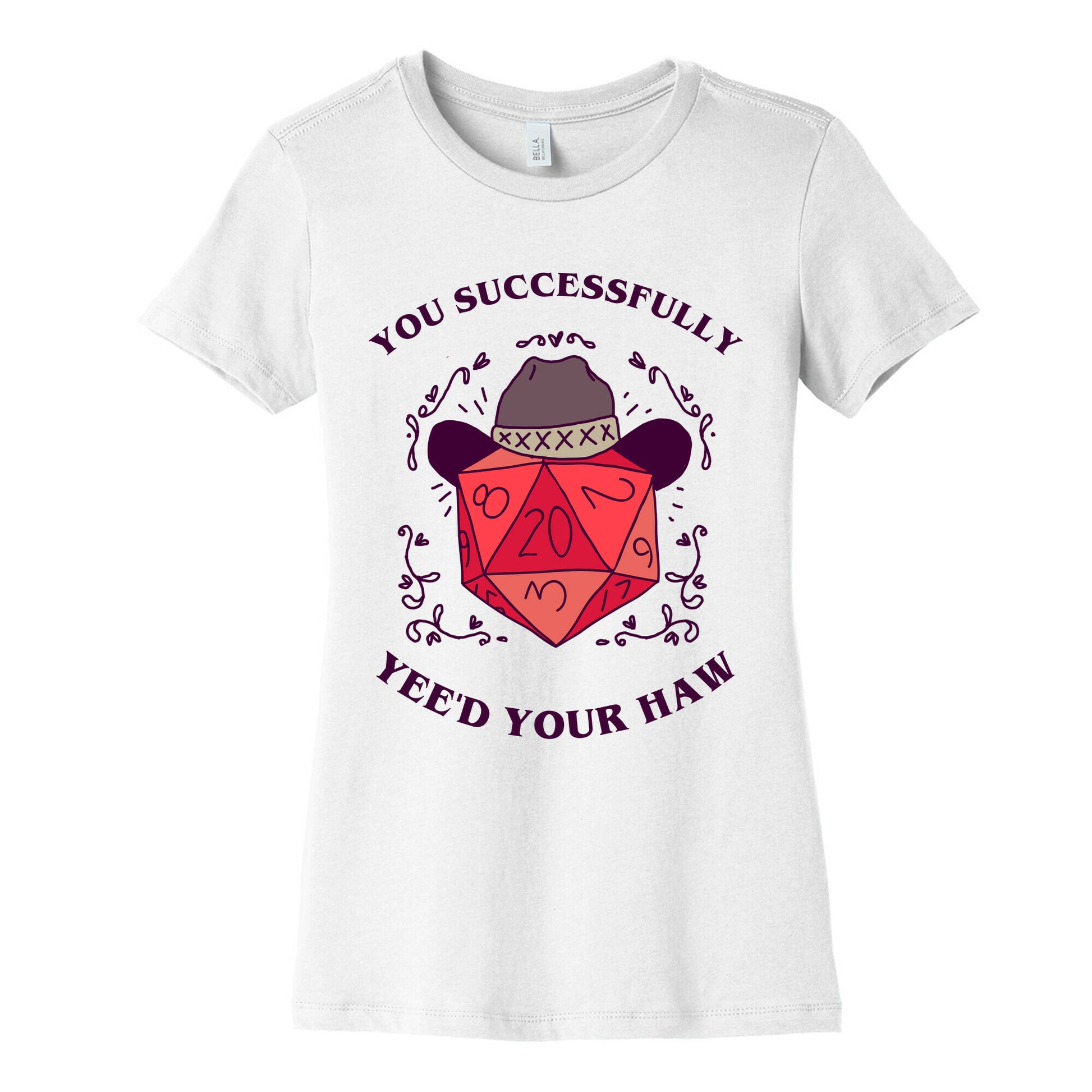 You Successfully Yee'd Your Haw Women's Cotton Tee