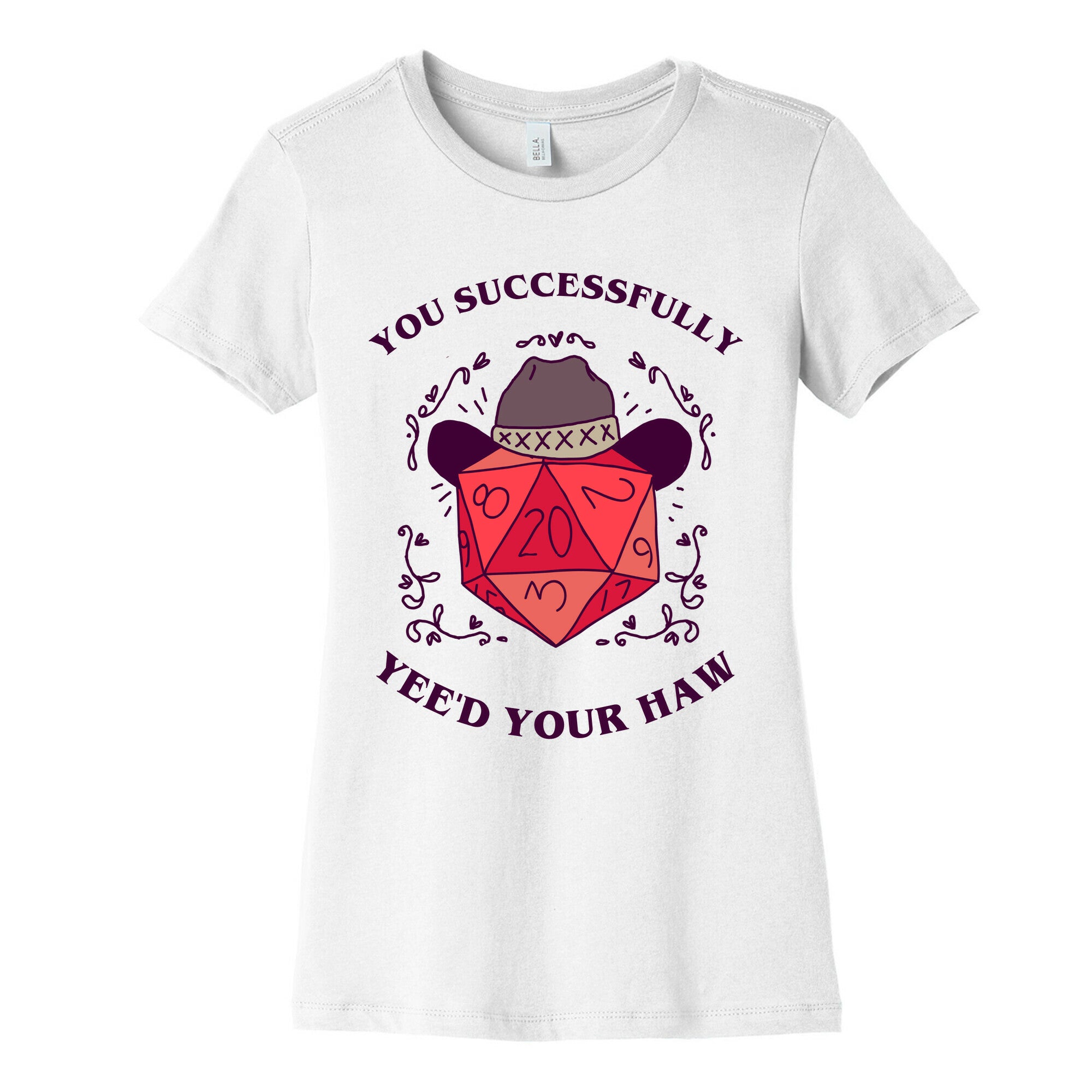 You Successfully Yee'd Your Haw Women's Cotton Tee