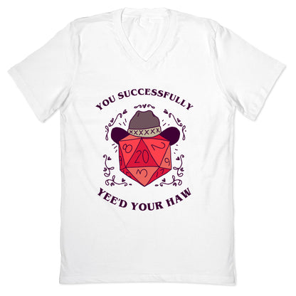 You Successfully Yee'd Your Haw V-Neck