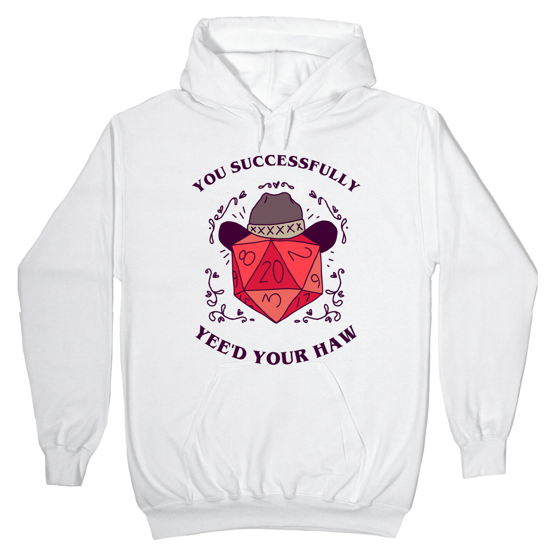 You Successfully Yee'd Your Haw Hoodie