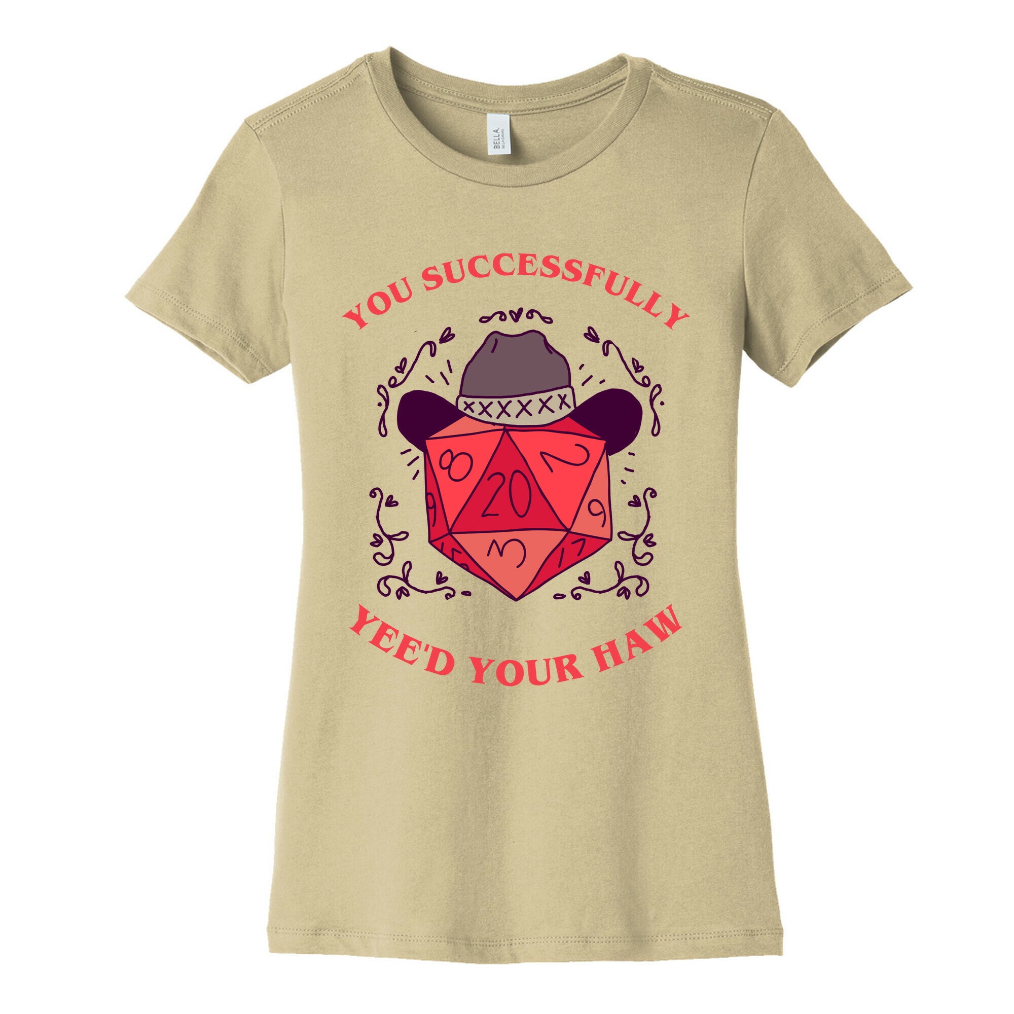 You Successfully Yee'd Your Haw Women's Cotton Tee