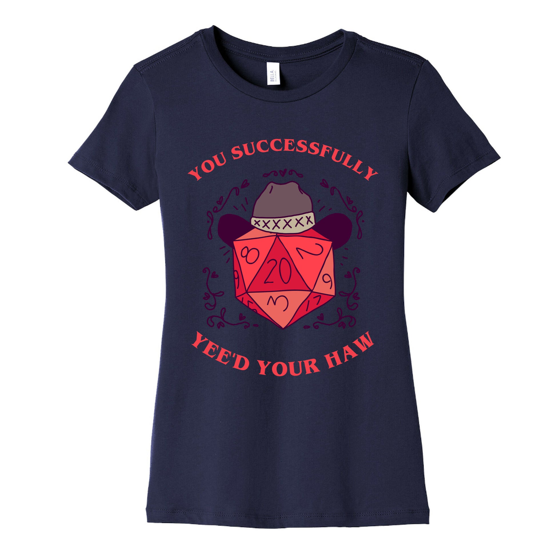 You Successfully Yee'd Your Haw Women's Cotton Tee