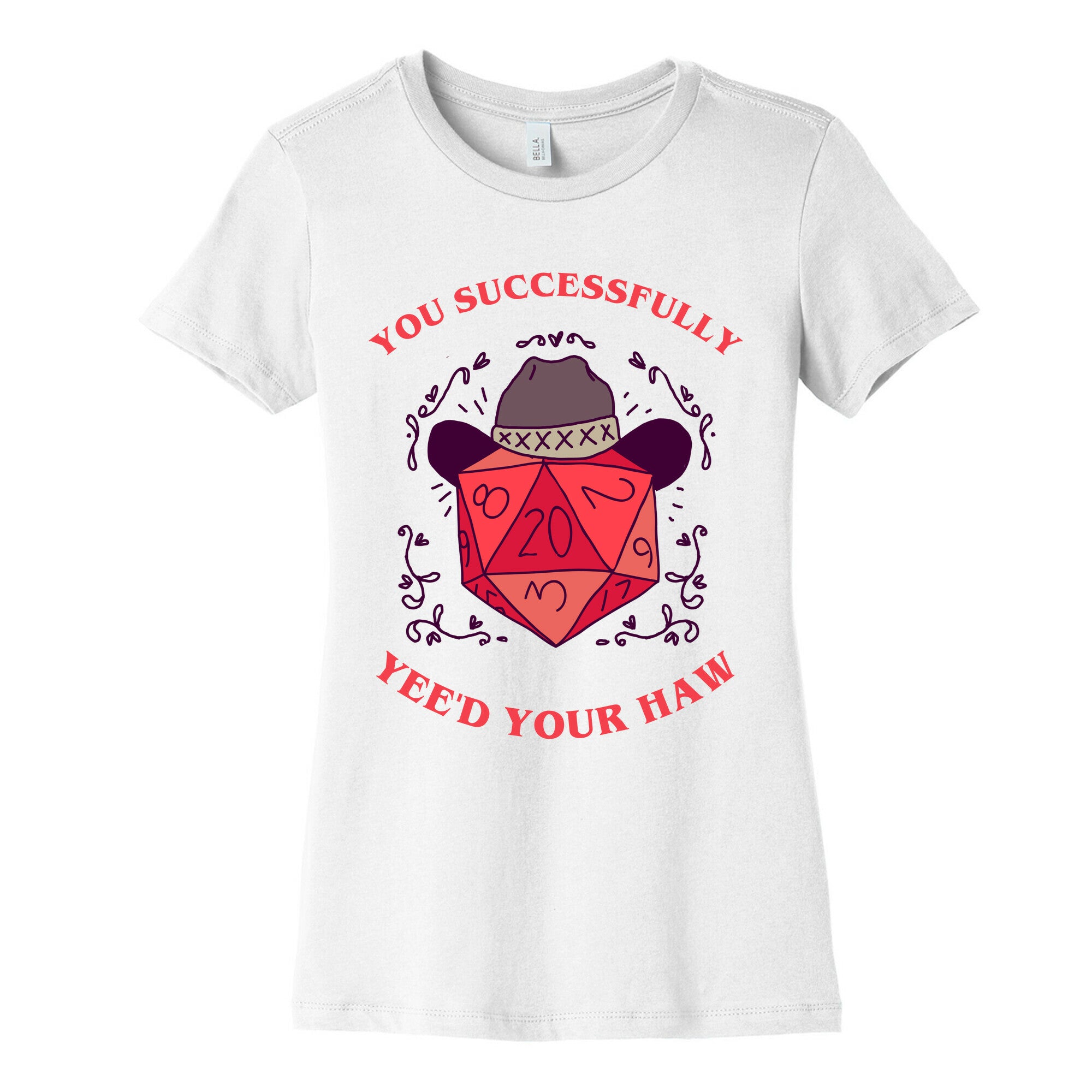 You Successfully Yee'd Your Haw Women's Cotton Tee