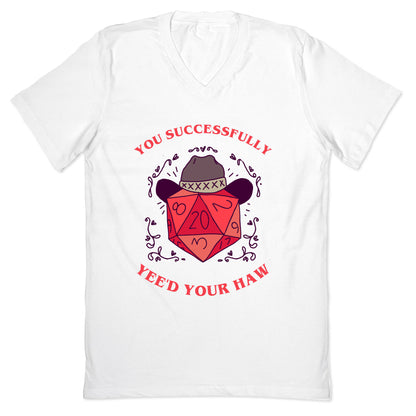 You Successfully Yee'd Your Haw V-Neck