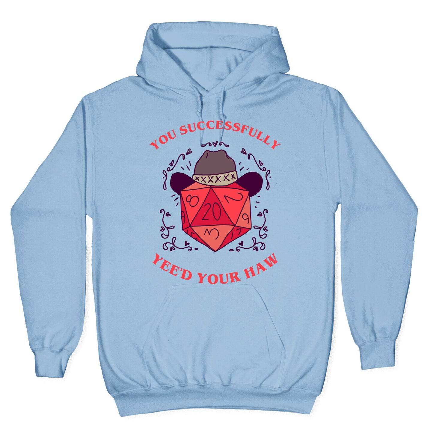 You Successfully Yee'd Your Haw Hoodie