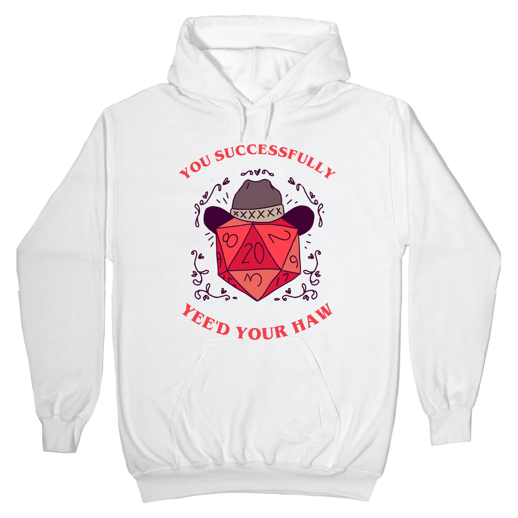 You Successfully Yee'd Your Haw Hoodie