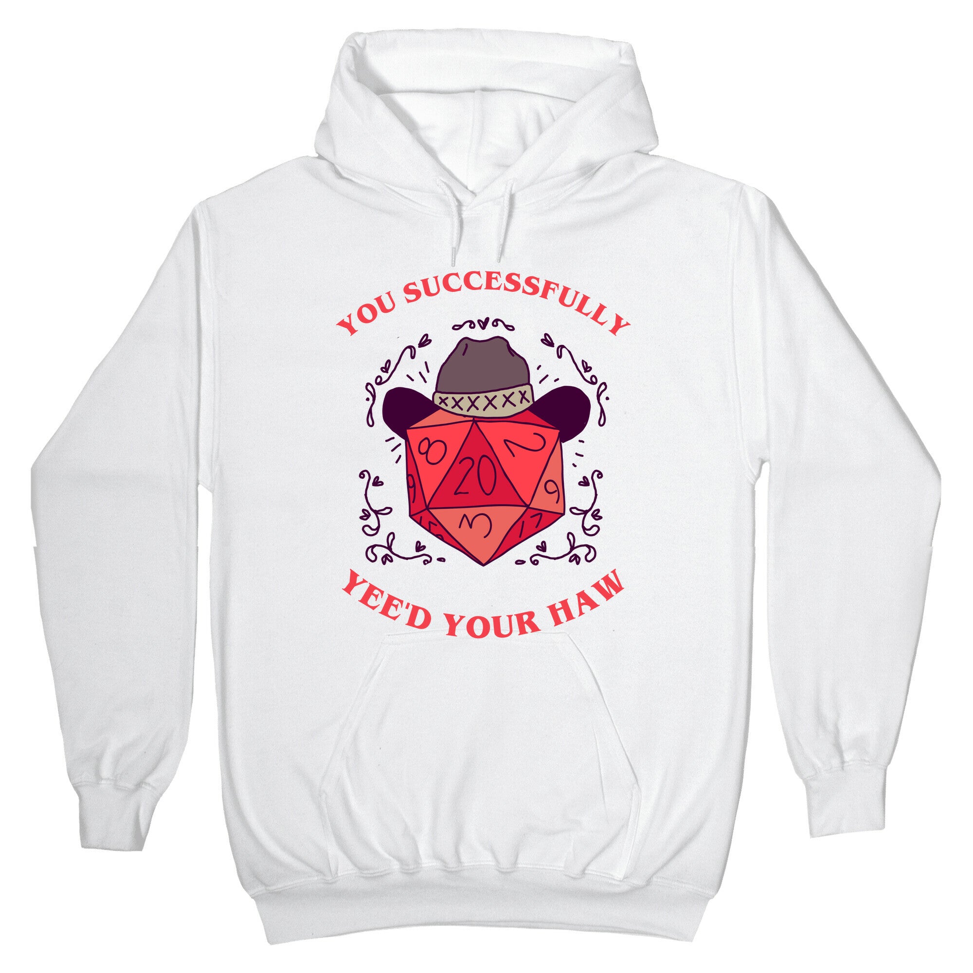 You Successfully Yee'd Your Haw Hoodie