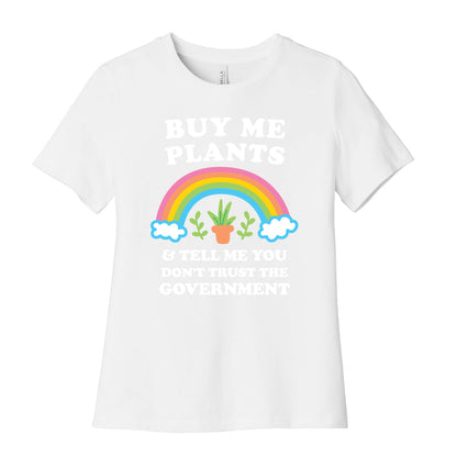 Buy Me Plants And Tell Me You Don't Trust The Government Women's Cotton Tee