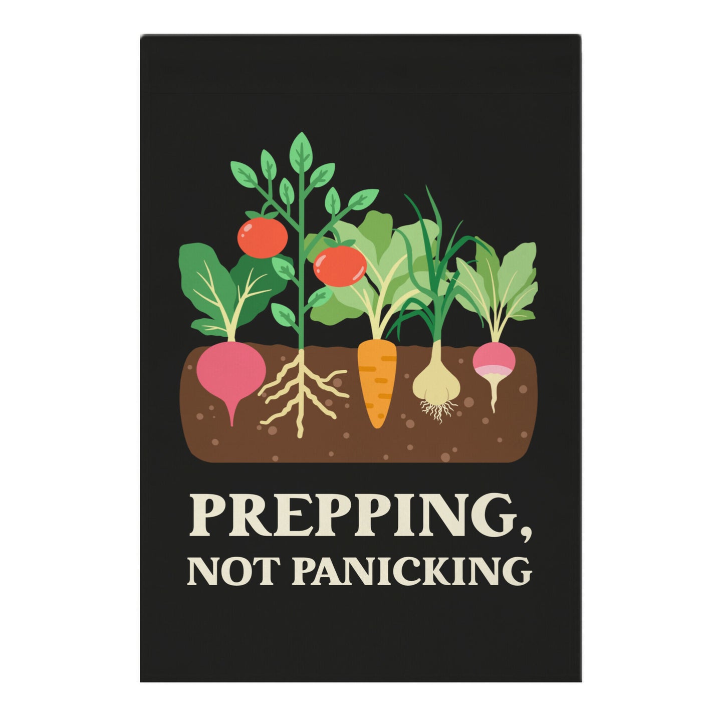 Prepping, Not Panicking. Garden Flag