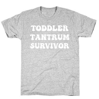 Toddler Tantrum Survivor T-Shirt
