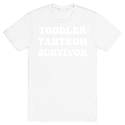 Toddler Tantrum Survivor T-Shirt