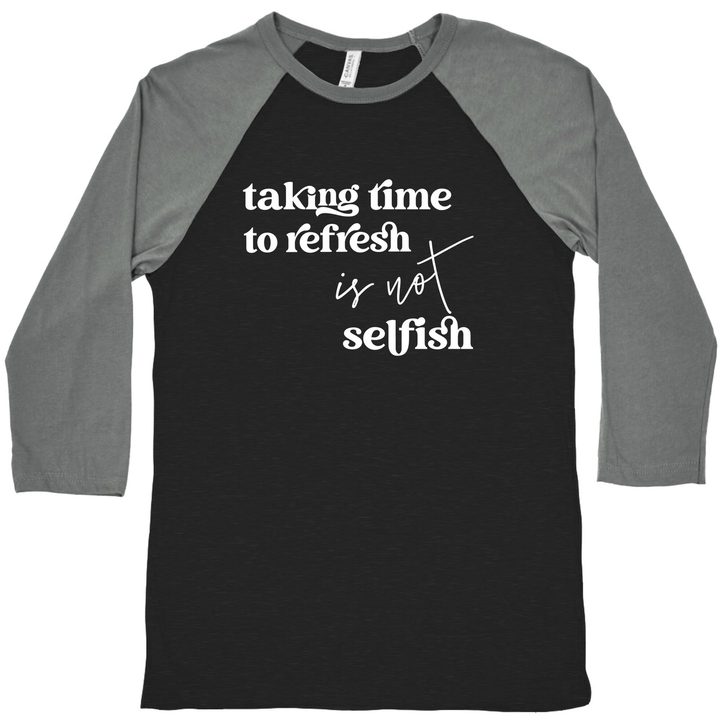 Taking Time To Refresh Is Not Selfish Baseball Tee