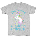 I'm Just An Anxious Unicorn T-Shirt