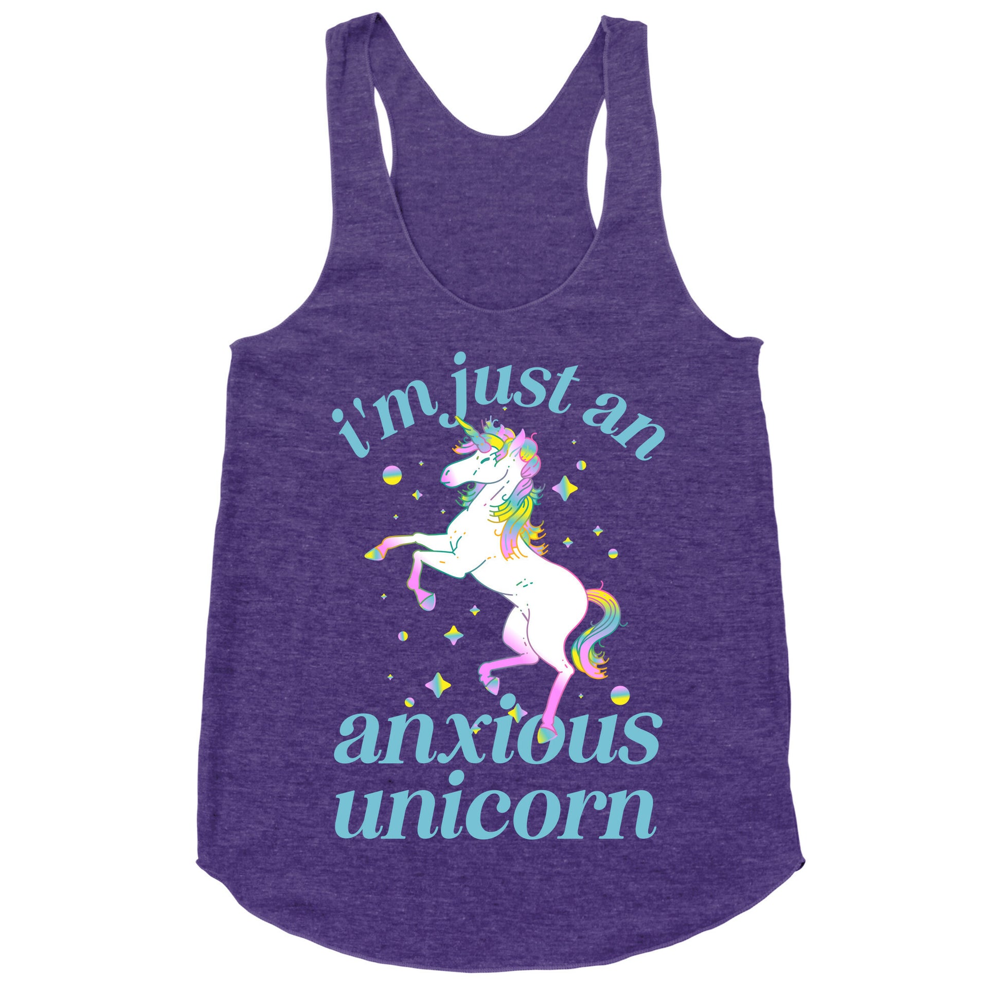 I'm Just An Anxious Unicorn Racerback Tank