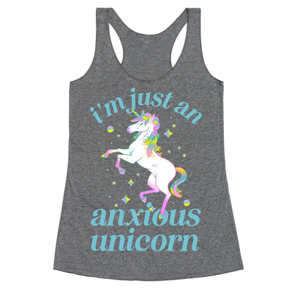 I'm Just An Anxious Unicorn Racerback Tank