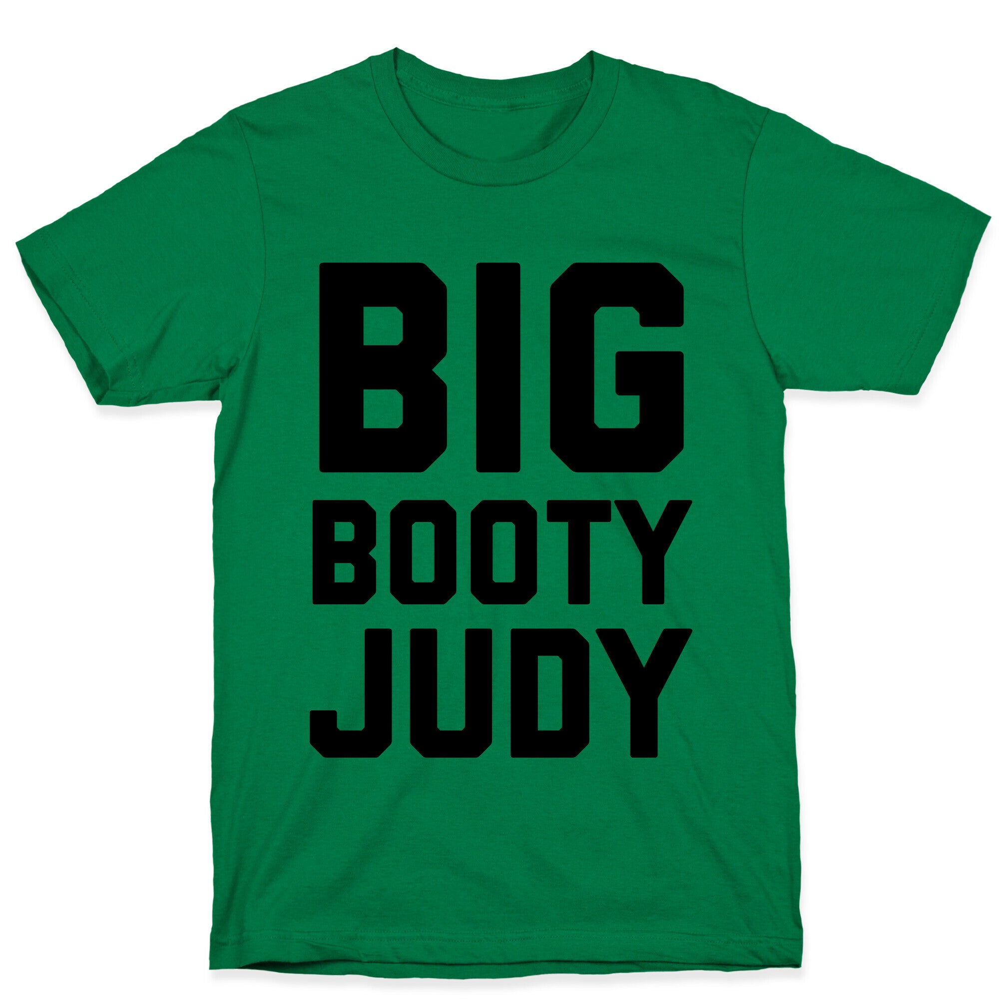 Big Booty Judy T-Shirt