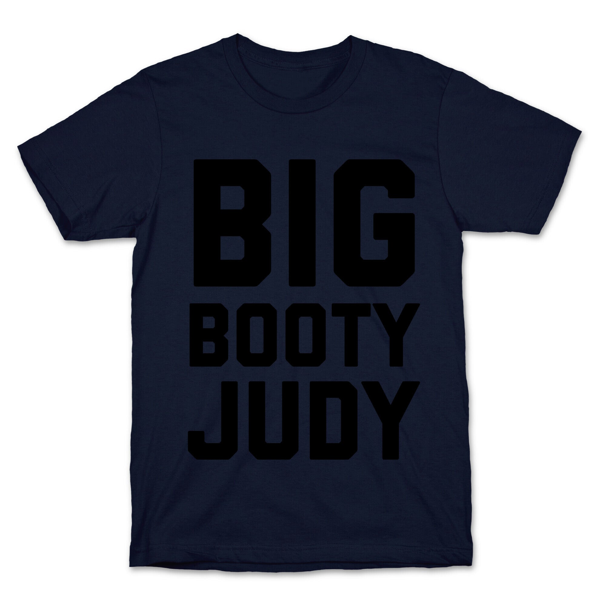 Big Booty Judy T-Shirt