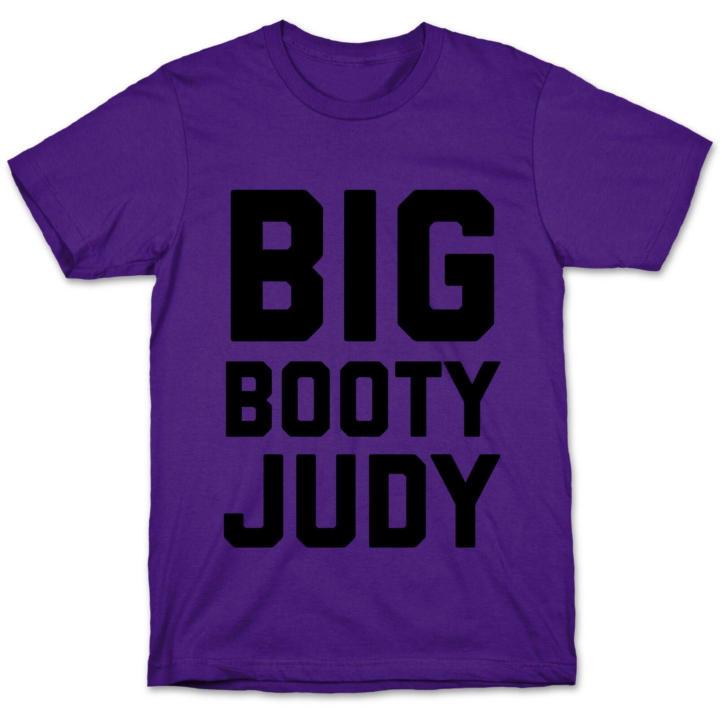 Big Booty Judy T-Shirt