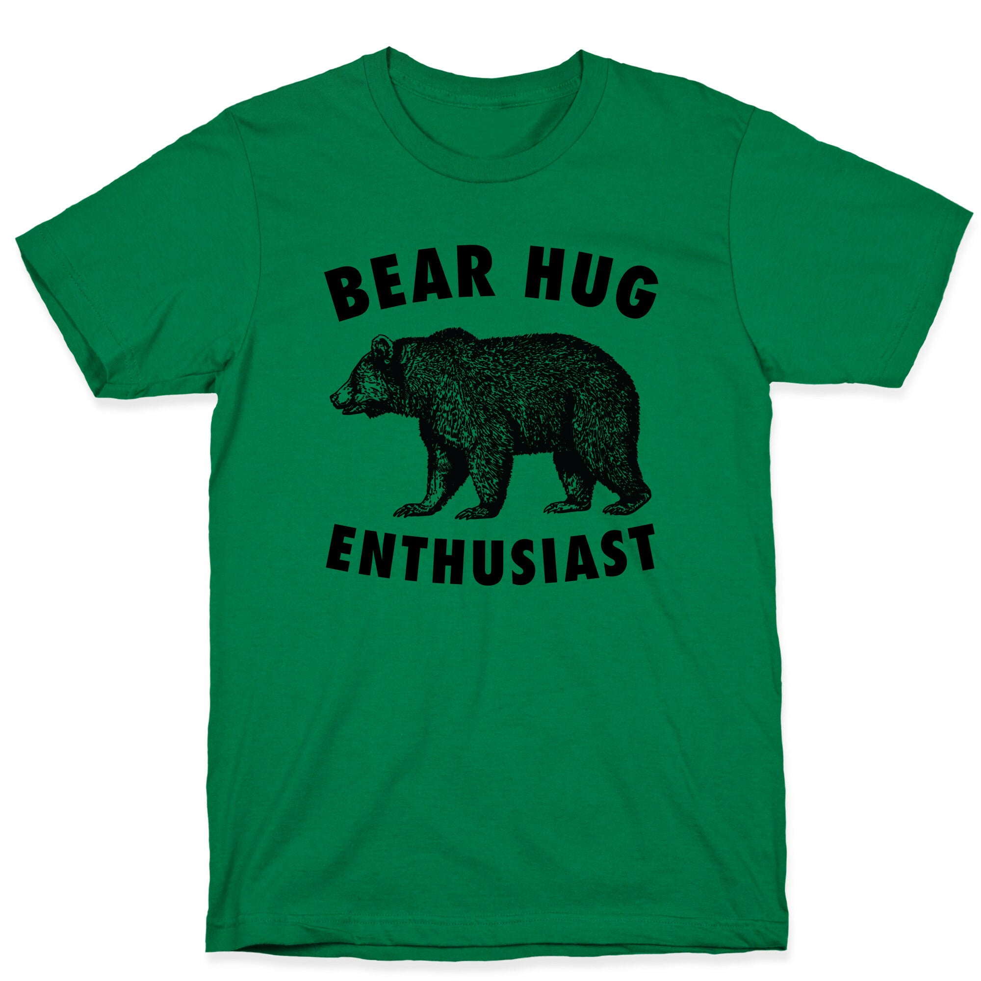 Bear Hug Enthusiast. T-Shirt
