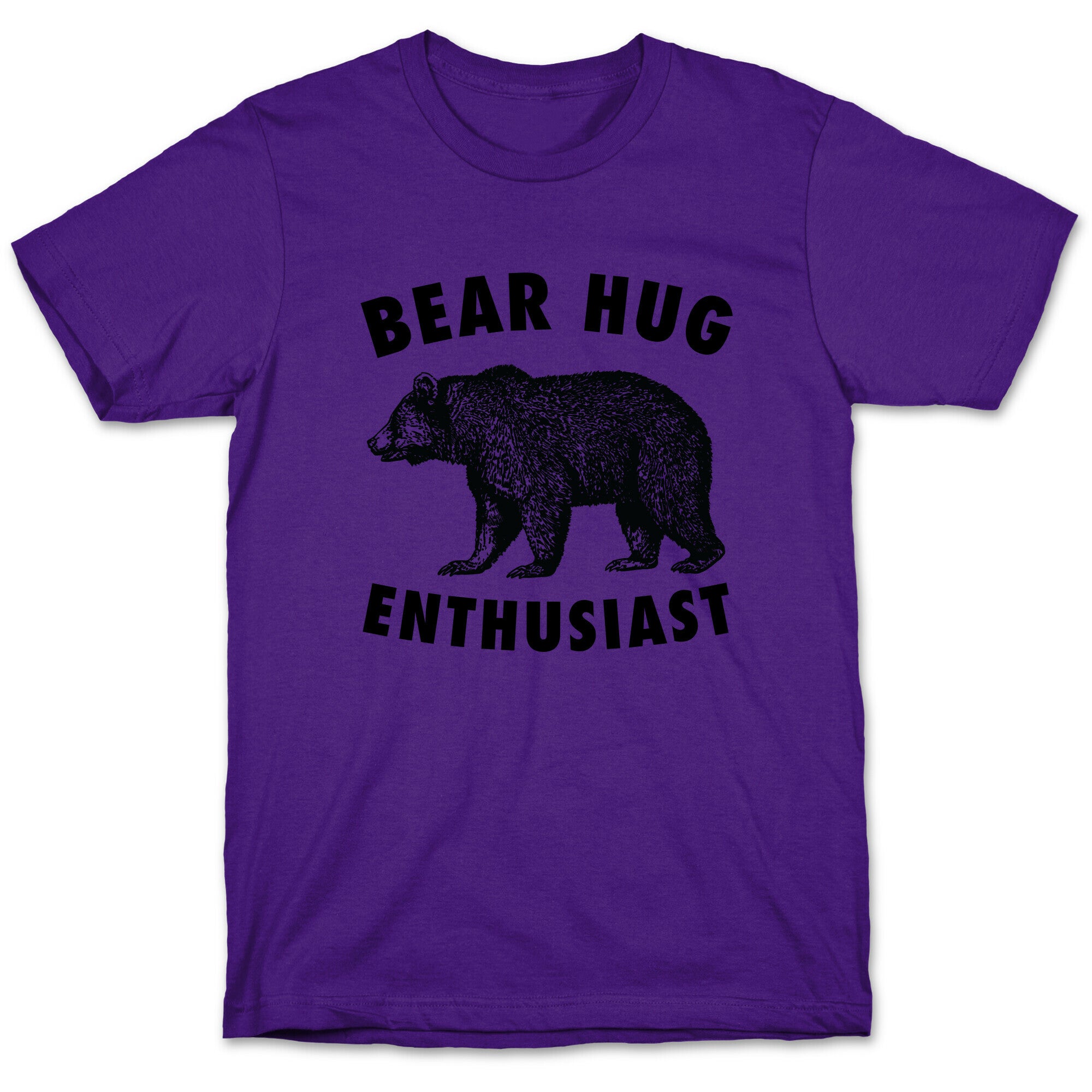 Bear Hug Enthusiast. T-Shirt