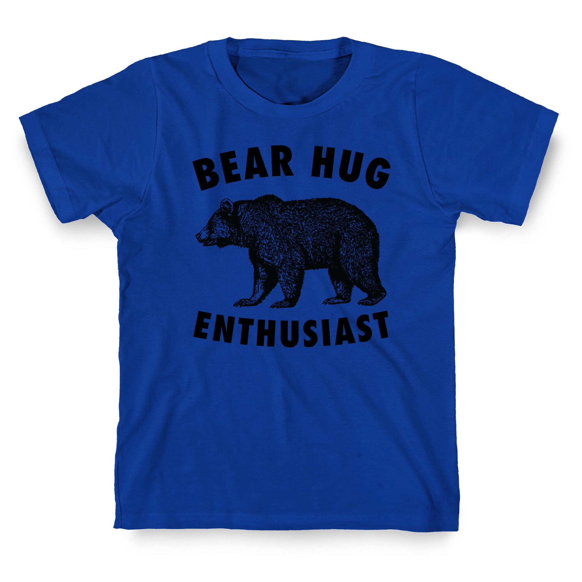 Bear Hug Enthusiast. T-Shirt