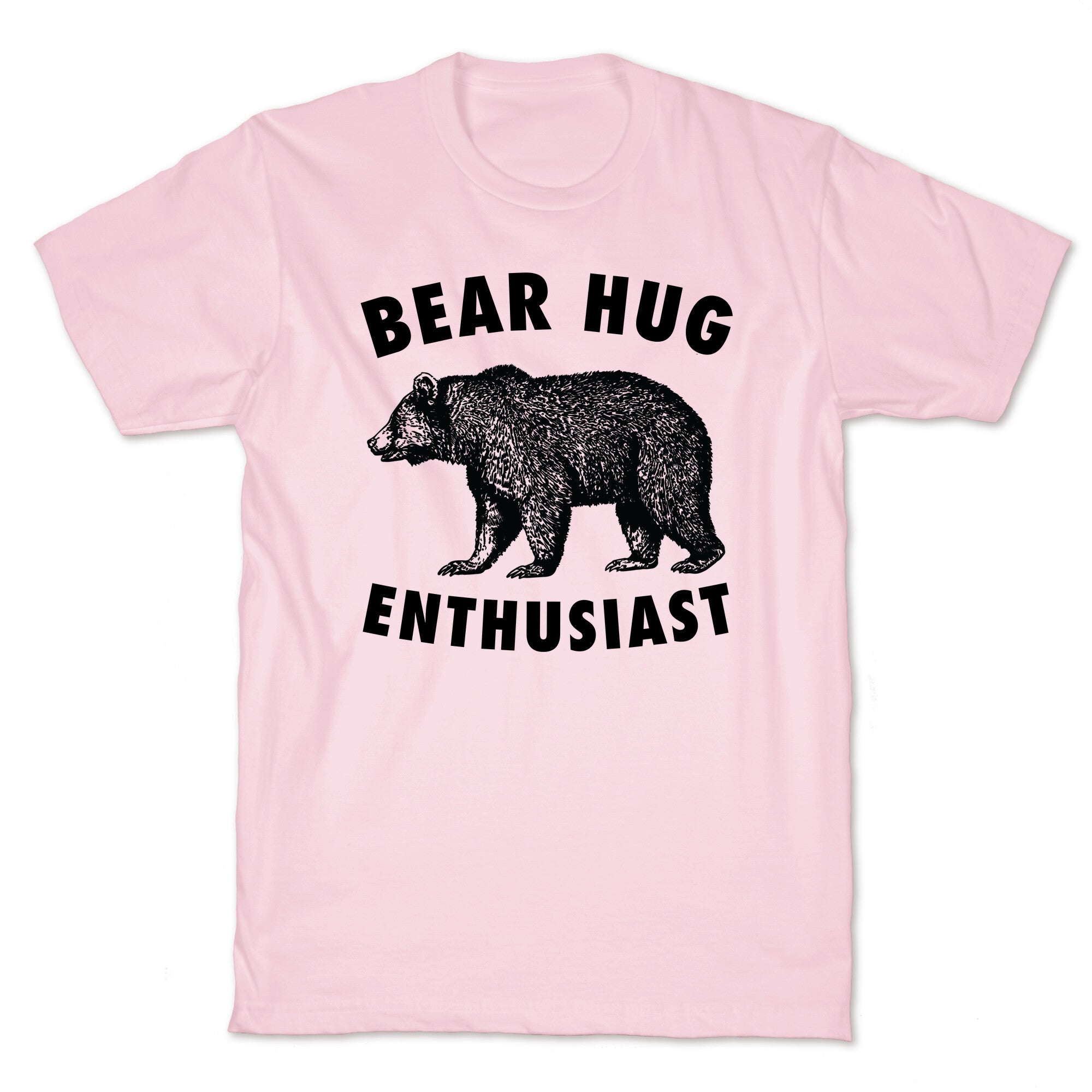 Bear Hug Enthusiast. T-Shirt