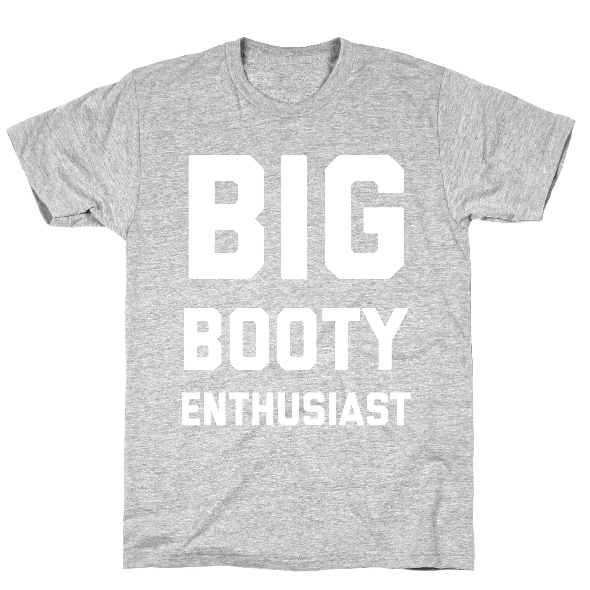 Big Booty Enthusiast T-Shirt