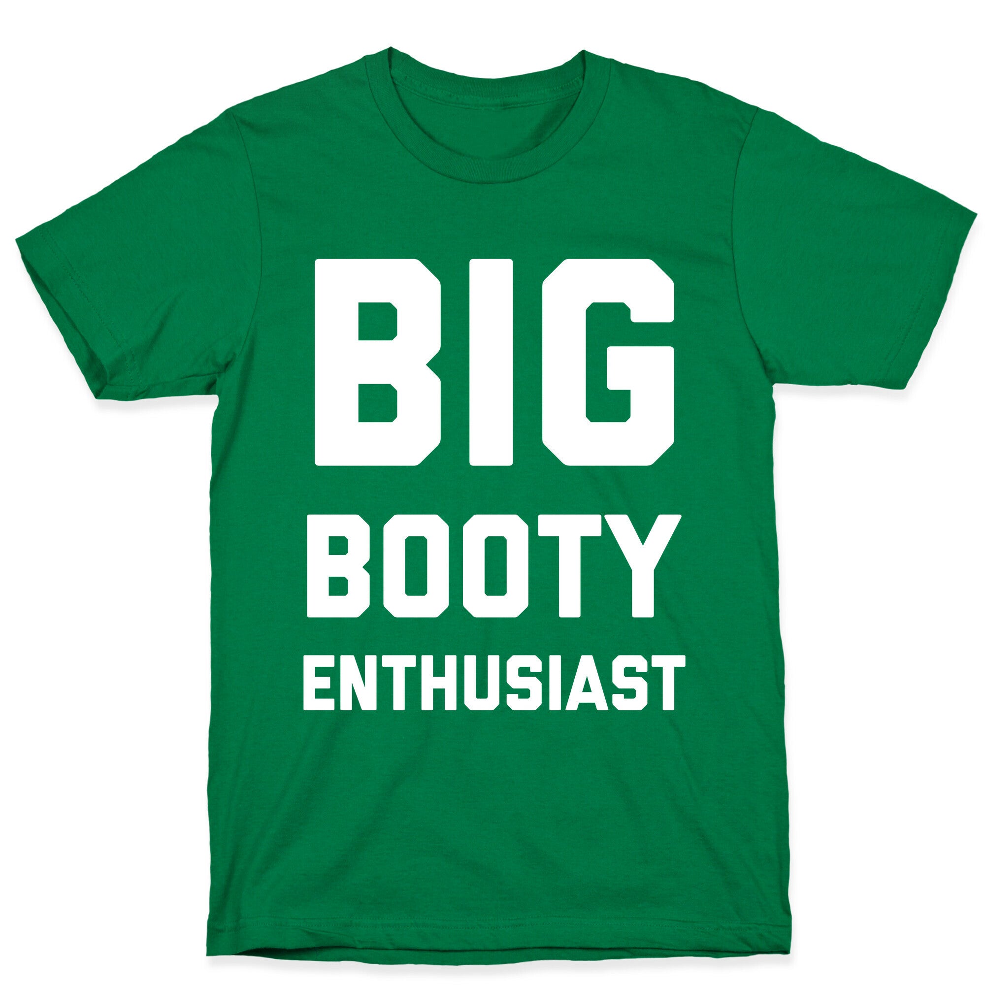 Big Booty Enthusiast T-Shirt