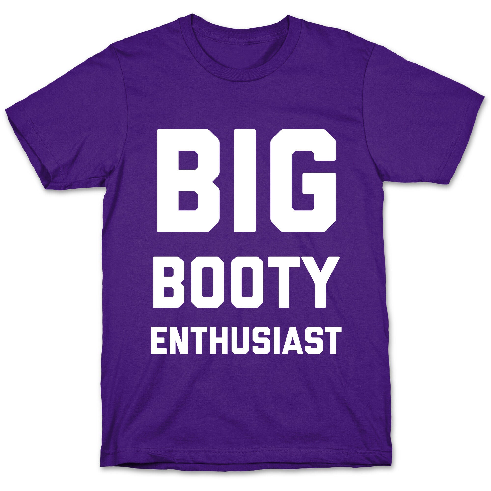 Big Booty Enthusiast T-Shirt