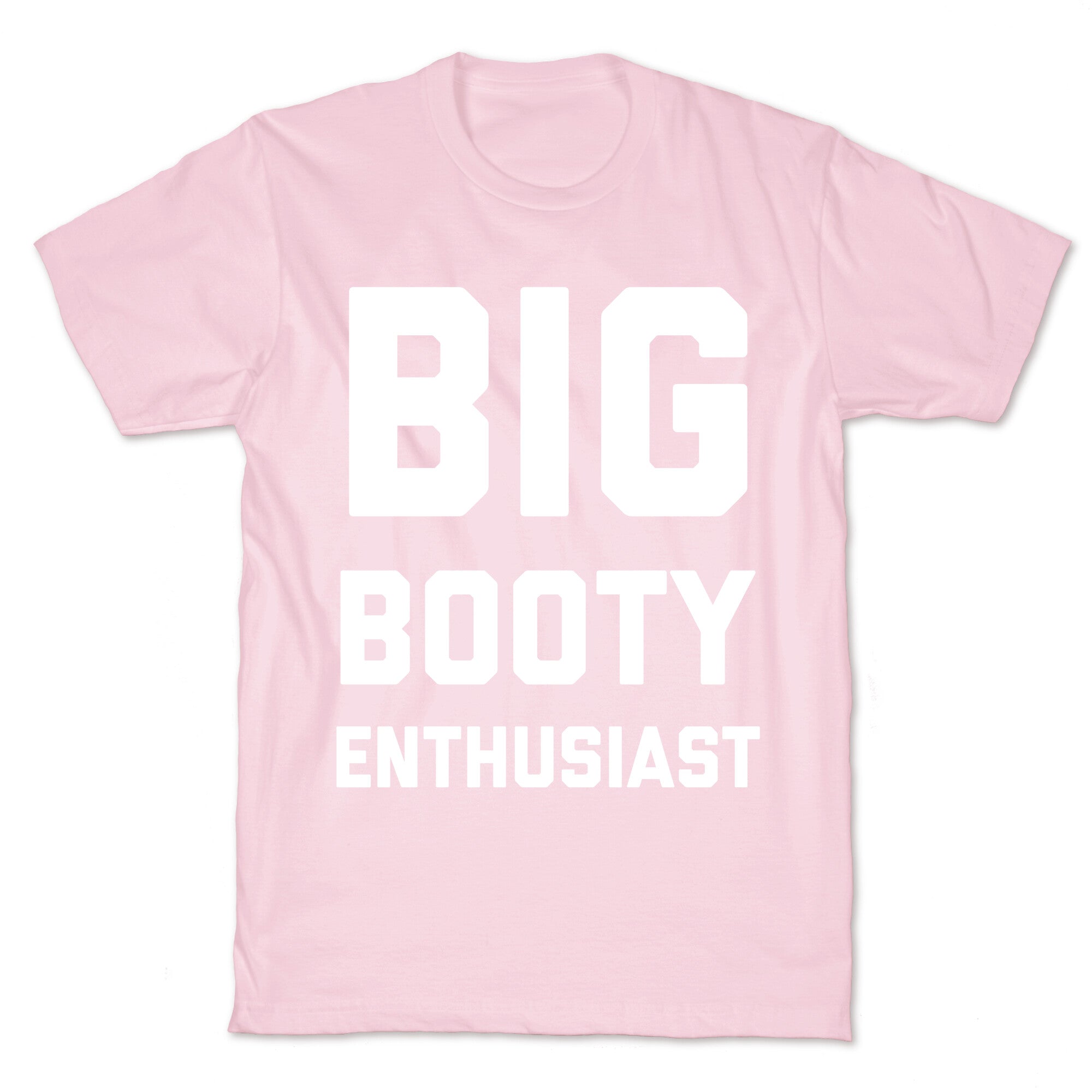 Big Booty Enthusiast T-Shirt