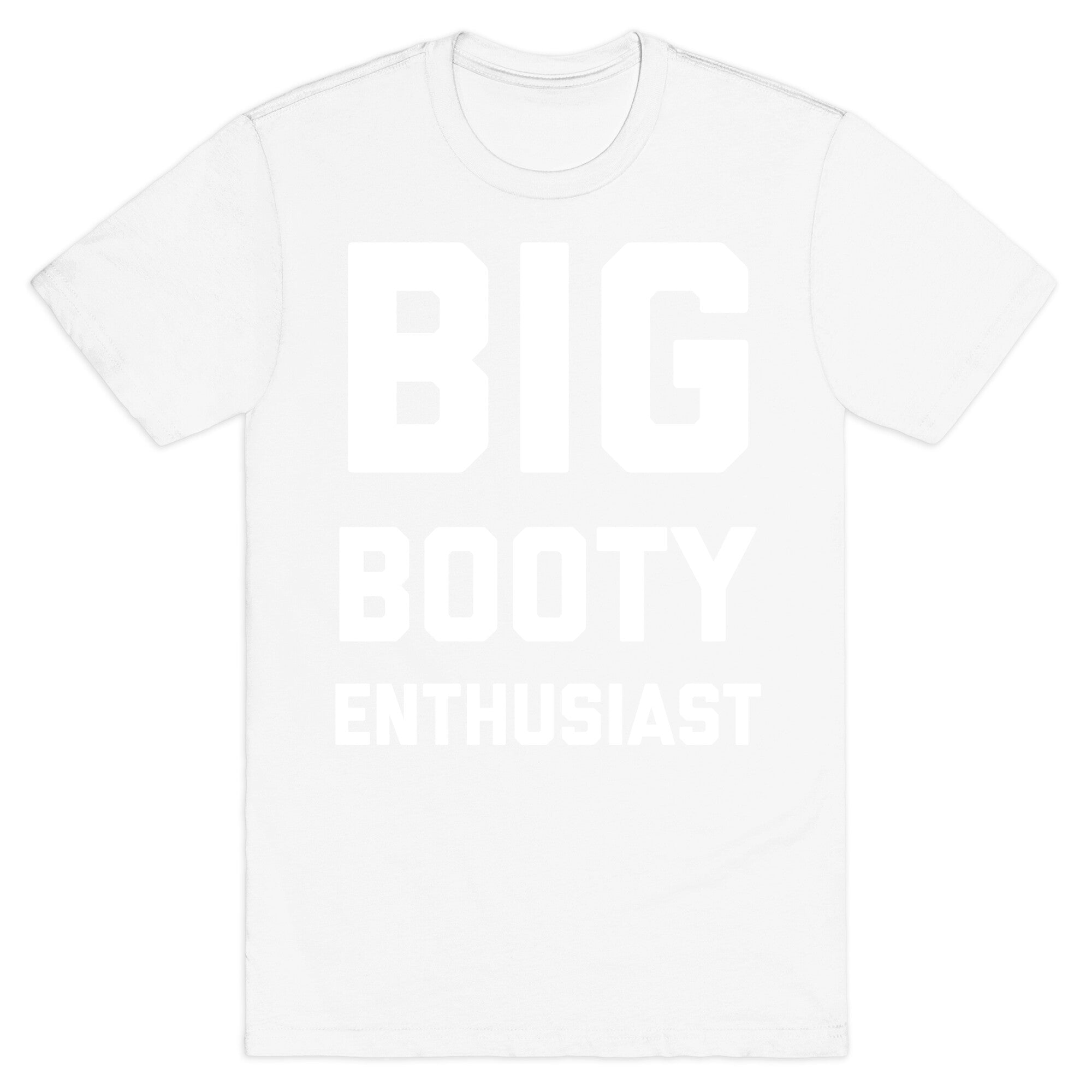 Big Booty Enthusiast T-Shirt